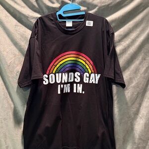 Sounds Gay I’m In Black T-Shirt